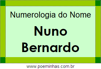 Numerologia do Nome Nuno Bernardo