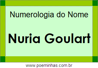 Numerologia do Nome Nuria Goulart