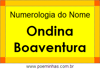 Numerologia do Nome Ondina Boaventura