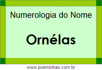 Numerologia do Nome Ornélas