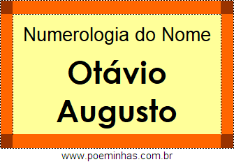 Numerologia do Nome Otávio Augusto