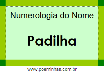 Numerologia do Nome Padilha