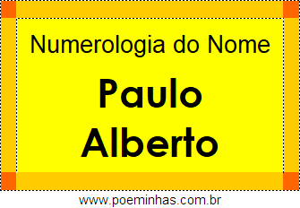 Numerologia do Nome Paulo Alberto