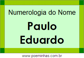Numerologia do Nome Paulo Eduardo