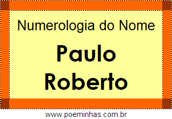 Numerologia do Nome Paulo Roberto