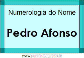 Numerologia do Nome Pedro Afonso