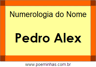 Numerologia do Nome Pedro Alex