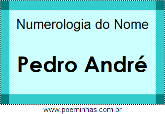 Numerologia do Nome Pedro André