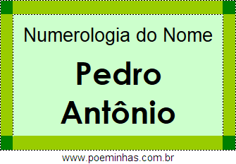 Numerologia do Nome Pedro Antônio