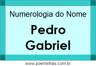 Numerologia do Nome Pedro Gabriel