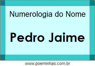 Numerologia do Nome Pedro Jaime