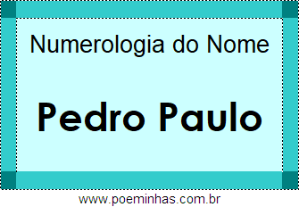 Numerologia do Nome Pedro Paulo