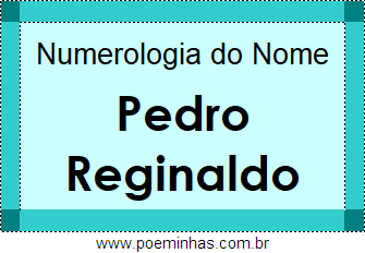Numerologia do Nome Pedro Reginaldo