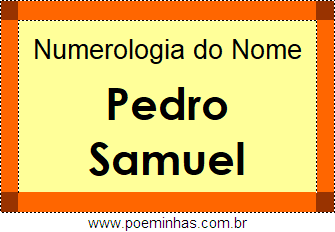 Numerologia do Nome Pedro Samuel