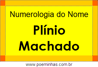 Numerologia do Nome Plínio Machado