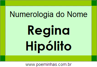 Numerologia do Nome Regina Hipólito