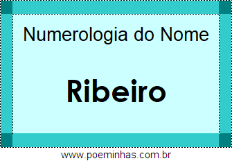 Numerologia do Nome Ribeiro
