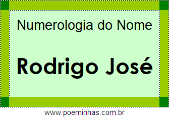 Numerologia do Nome Rodrigo José