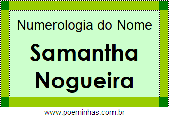 Numerologia do Nome Samantha Nogueira