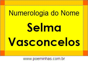 Numerologia do Nome Selma Vasconcelos