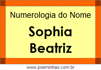 Numerologia do Nome Sophia Beatriz