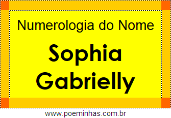 Numerologia do Nome Sophia Gabrielly