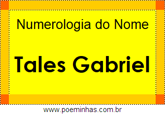 Numerologia do Nome Tales Gabriel