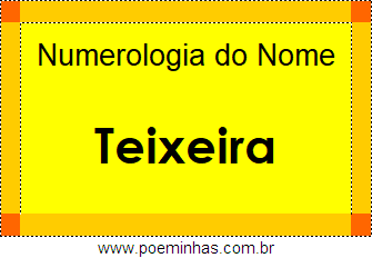 Numerologia do Nome Teixeira