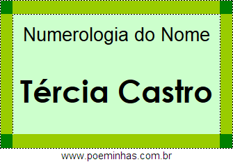Numerologia do Nome Tércia Castro