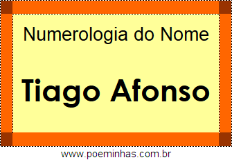 Numerologia do Nome Tiago Afonso