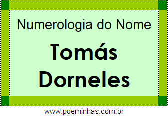 Numerologia do Nome Tomás Dorneles