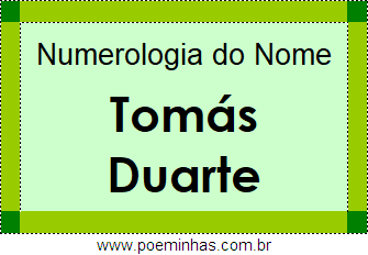 Numerologia do Nome Tomás Duarte