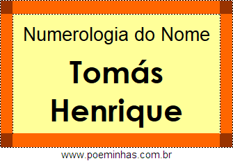 Numerologia do Nome Tomás Henrique