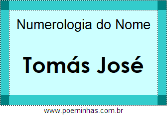 Numerologia do Nome Tomás José