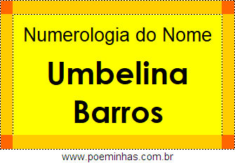 Numerologia do Nome Umbelina Barros