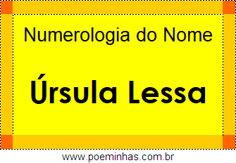 Numerologia do Nome Úrsula Lessa