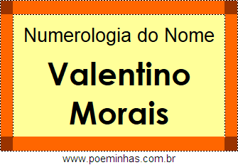 Numerologia do Nome Valentino Morais