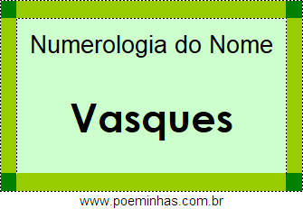 Numerologia do Nome Vasques