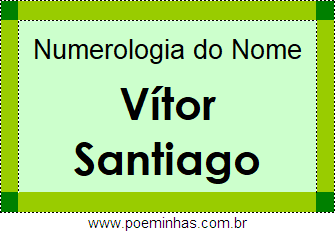 Numerologia do Nome Vítor Santiago