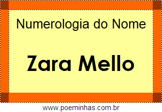 Numerologia do Nome Zara Mello