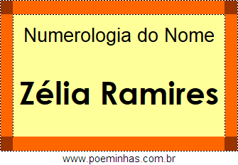 Numerologia do Nome Zélia Ramires