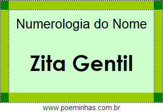 Numerologia do Nome Zita Gentil