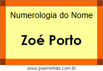 Numerologia do Nome Zoé Porto