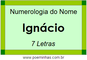 Numerologia do Nome Ignácio