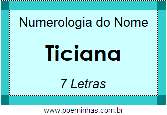 Numerologia do Nome Ticiana