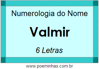 Numerologia do Nome Valmir